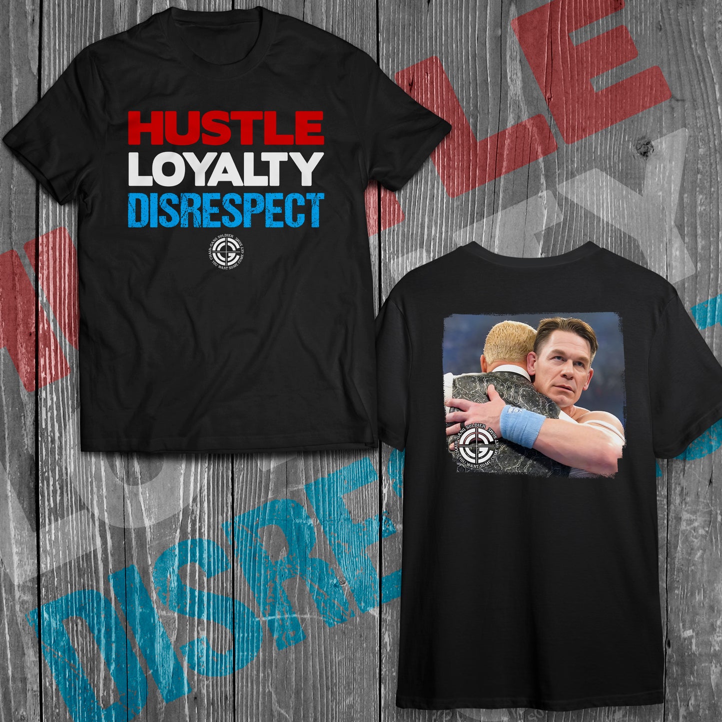 Hustle Loyalty Disrespect - John Cena Shirt