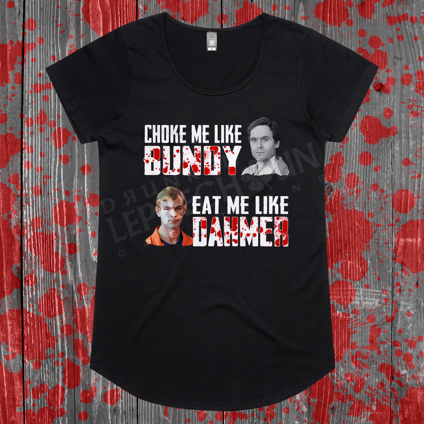 Choke Me Like Bundy - Eat Me Like Dahmer