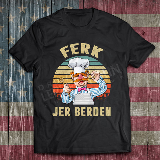 Swedish Chef - Ferk Jer Berden
